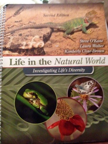 Life in the Naturallife in the Natural World Investigating Life's Diversity 2nd (Revised) 9780757568640 Front Cover
