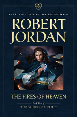 Fires of Heaven Book Five of 'the Wheel of Time' N/A 9780765334640 Front Cover