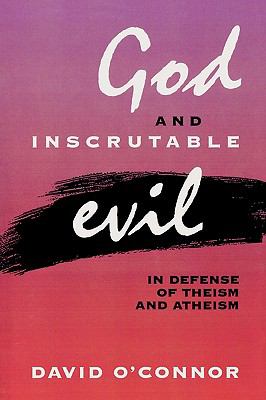 God and Inscrutable Evil In Defense of Theism and Atheism N/A 9780847687640 Front Cover