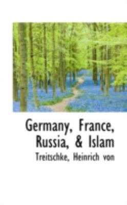 Germany, France, Russia, and Islam  N/A 9781113152640 Front Cover