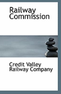 Railway Commission  N/A 9781113321640 Front Cover