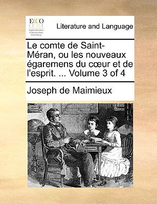 Comte de Saint-Méran, Ou les Nouveaux Égaremens du Cur et de L'Esprit N/A 9781140671640 Front Cover
