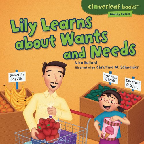 Lily Learns About Wants and Needs:   2013 9781467707640 Front Cover