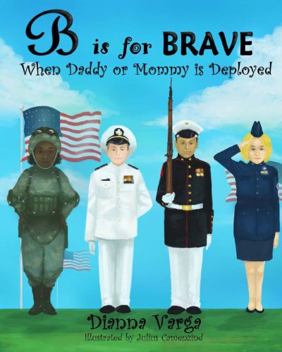 B Is for BRAVE When Daddy or Mommy Is Deployed Large Type  9781492824640 Front Cover