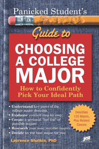 Panicked Student's Guide to Choosing a College Major   2011 9781593578640 Front Cover