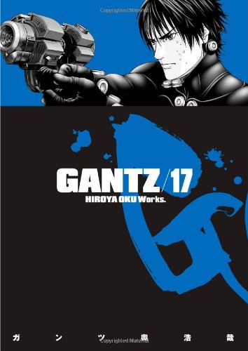 Gantz Volume 17   2011 9781595826640 Front Cover