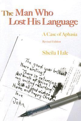 Man Who Lost His Language A Case of Aphasia Revised Edition  2007 9781843105640 Front Cover