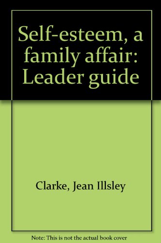 Self Esteem : A Family Affair Leader Guide N/A 9780030590641 Front Cover