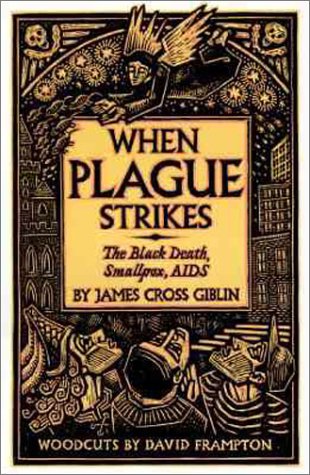 When Plague Strikes The Black Death, Smallpox, AIDS  1995 9780060258641 Front Cover