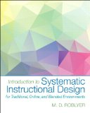 Introduction to Systematic Instructional Design for Traditional, Online, and Blended Environments, Enhanced Pearson EText with Loose-Leaf Version -- Access Card Package   2015 9780133831641 Front Cover