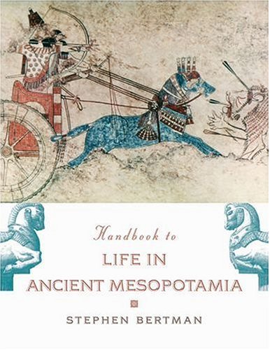 Handbook to Life in Ancient Mesopotamia   2005 (Handbook (Instructor's)) 9780195183641 Front Cover