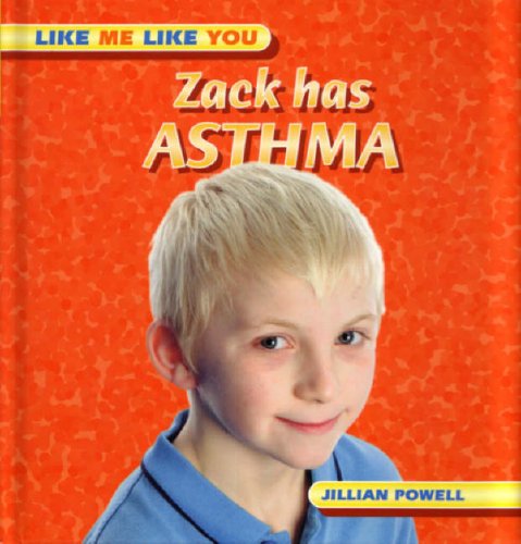 Zack Has Asthma (Like You, Like Me) N/A 9780237526641 Front Cover