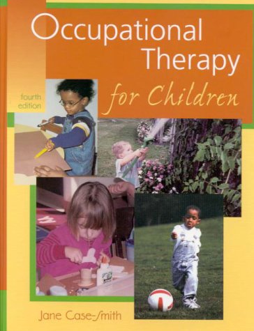 Occupational Therapy for Children  4th 2001 9780323007641 Front Cover