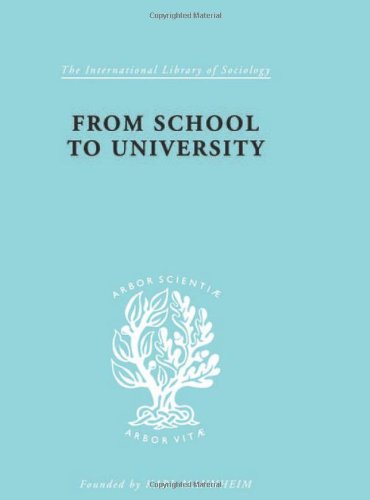 From School to University A Study with Special Reference to University Entrance  1954 (Reprint) 9780415177641 Front Cover