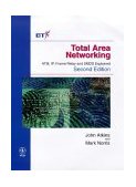 Total Area Networking ATM, IP, Frame Relay and SMDS Explained 2nd 1998 (Revised) 9780471984641 Front Cover