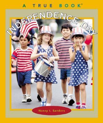 True Books: Independence Day   2003 9780516227641 Front Cover