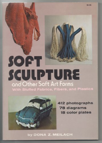 Soft Sculpture and Other Soft Art Forms N/A 9780517514641 Front Cover