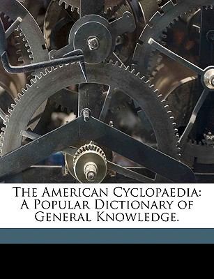 American Cyclopaedi : A Popular Dictionary of General Knowledge N/A 9781149952641 Front Cover
