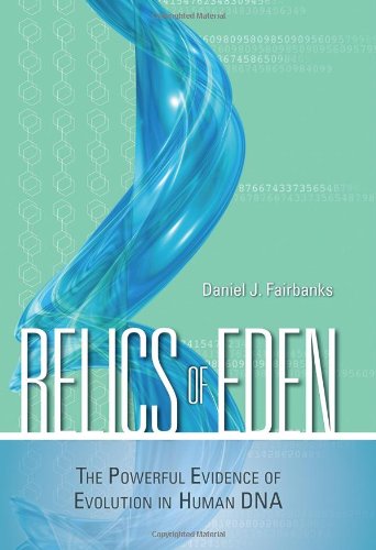 Relics of Eden The Powerful Evidence of Evolution in Human DNA  2008 9781591025641 Front Cover