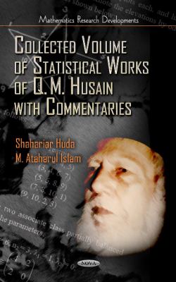 Collected Volume of Statistical Works of Q M Husain with Commentaries   2011 9781613246641 Front Cover