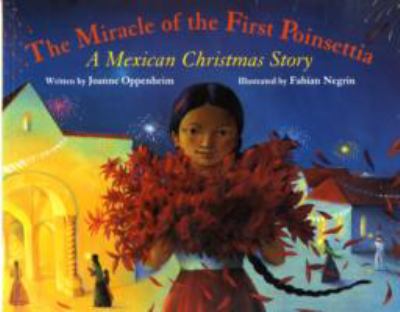 Miracle of the First Poinsettia A Mexican Christmas Story  2004 9781841483641 Front Cover