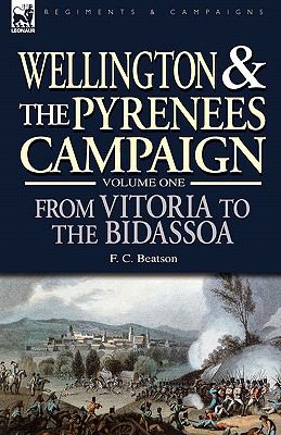 Wellington and the Pyrenees Campaign From Vitoria to the Bidassoa N/A 9781846772641 Front Cover