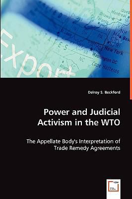 Power and Judicial Activism in the Wto   2008 9783639013641 Front Cover