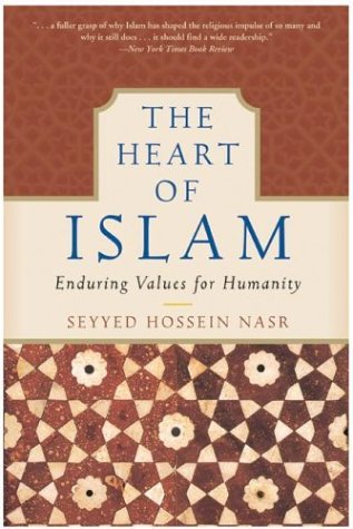 Heart of Islam Enduring Values for Humanity  2004 9780060730642 Front Cover