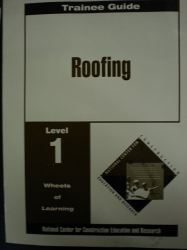 Roofing Level One Perfect Bound Without Core, Trainee Guide  1996 9780134626642 Front Cover
