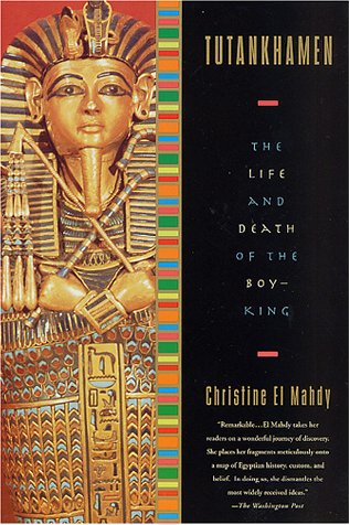 Tutankhamen The Life and Death of the Boy King  2001 (Revised) 9780312280642 Front Cover