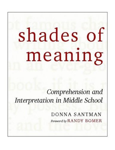 Shades of Meaning Comprehension and Interpretation in Middle School  2005 9780325006642 Front Cover