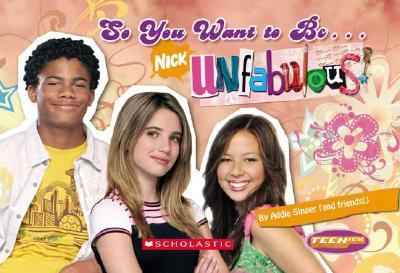 So You Want to Be... Unfabulous  N/A 9780439831642 Front Cover