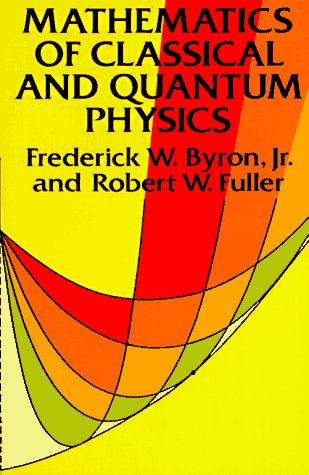 Mathematics of Classical and Quantum Physics   1992 (Reprint) 9780486671642 Front Cover