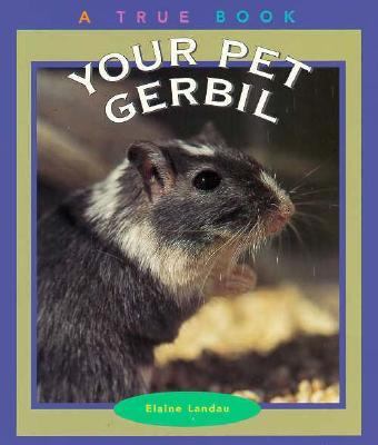 Your Pet Gerbil  N/A 9780516262642 Front Cover