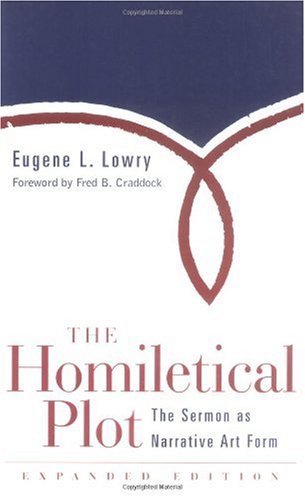Homiletical Plot The Sermon as Narrative Art Form  2001 (Revised) 9780664222642 Front Cover