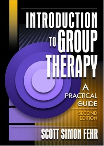Introduction to Group Therapy A Practical Guide 2nd 2003 (Revised) 9780789017642 Front Cover