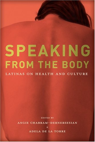 Speaking from the Body Latinas on Health and Culture  2008 9780816526642 Front Cover