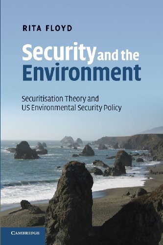 Security and the Environment Securitisation Theory and US Environmental Security Policy  2014 9781107416642 Front Cover