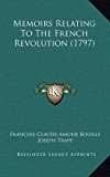 Memoirs Relating to the French Revolution  N/A 9781169148642 Front Cover