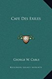 Cafï¿½ des Exiles  N/A 9781169177642 Front Cover