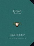 Rubens A Biography N/A 9781169698642 Front Cover