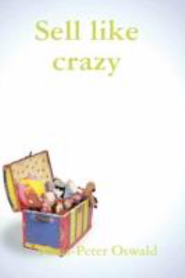 Sell like Crazy N/A 9781409200642 Front Cover