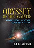 Odyssey of the Damned Revolving Destiny 2nd 9781479344642 Front Cover