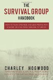 Survival Group Handbook How to Plan, Organize and Lead People for a Short or Long Term Survival Situation N/A 9781499652642 Front Cover