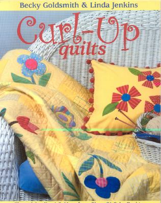 Curl-Up Quilts Flannel Applique and More from Piece O' Cake Designs  2004 9781571202642 Front Cover