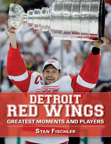 Detroit Red Wings Greatest Moments and Players  2012 9781613210642 Front Cover