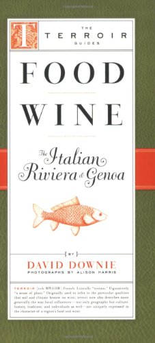 Food Wine the Italian Riviera and Genoa   2008 9781892145642 Front Cover