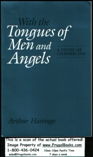 With the Tongues of Men and Angels : A Study of Channeling N/A 9780030471643 Front Cover