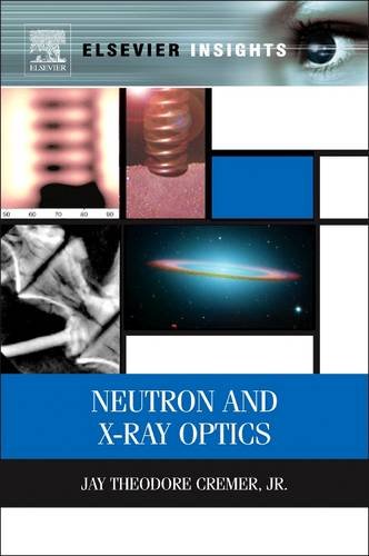Neutron and X-Ray Optics   2013 9780124071643 Front Cover