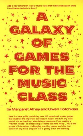 Galaxy of Games for the Music Class N/A 9780133460643 Front Cover